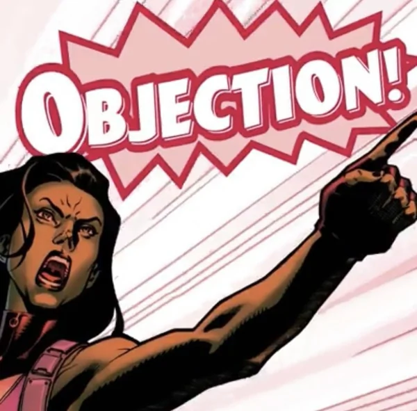 That statement of theirs was objectionable, so you naturally object. Objection!