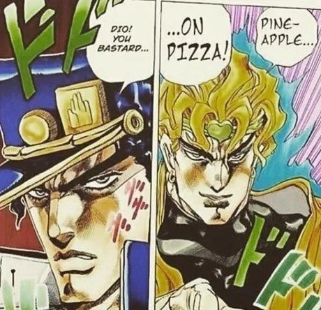 Who puts pineapple on pizza, really? Gross. 