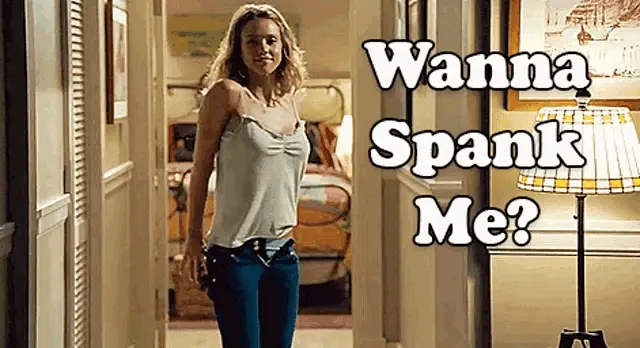 Spank me!