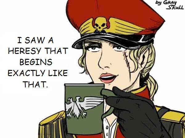 You sense heresy. Time to purge!